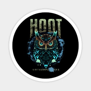 Hoot Mother****ers! Magnet